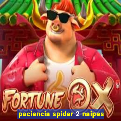 paciencia spider 2 naipes